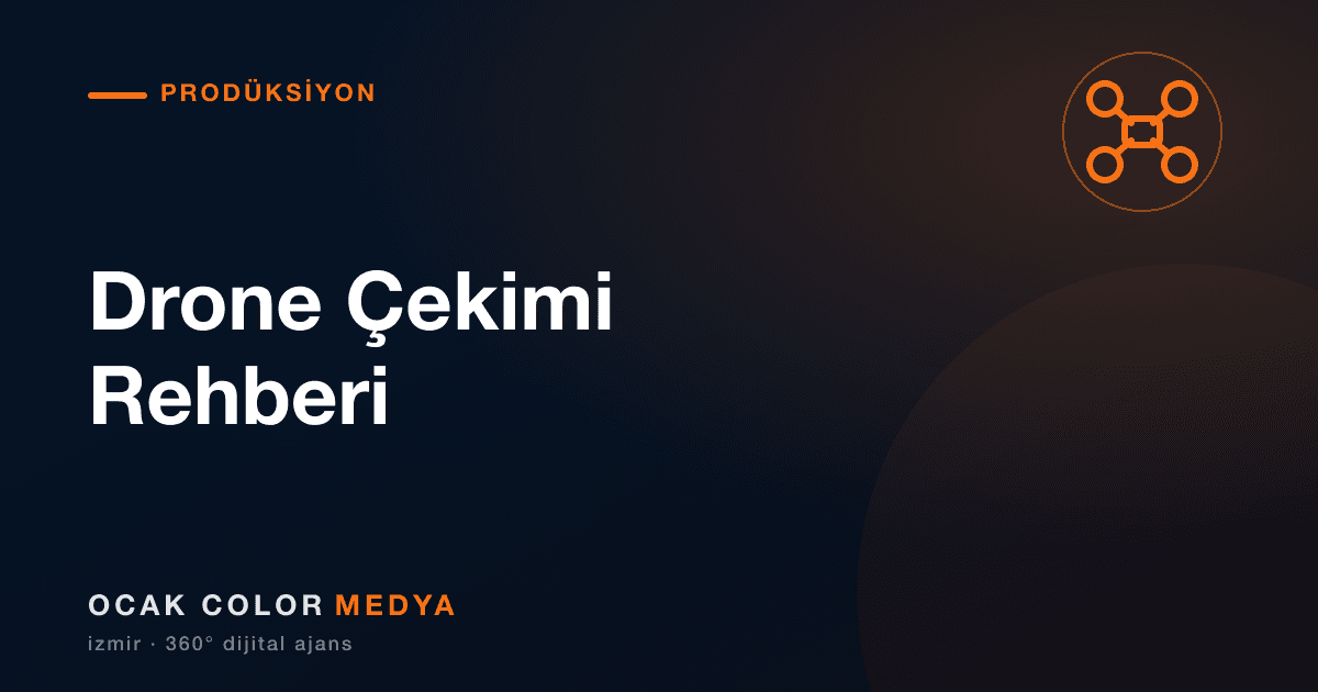 Drone Çekimi: Nerelerde Kullanılır, Fiyatları Ne Kadar? (2026 Rehberi) — Ocakcolor Medya blog