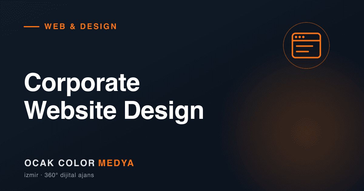 Corporate Website Design: A 2026 Pricing, Process & SEO Guide — Ocakcolor Media blog